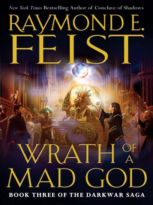 Title details for Wrath of a Mad God by Raymond E. Feist - Available